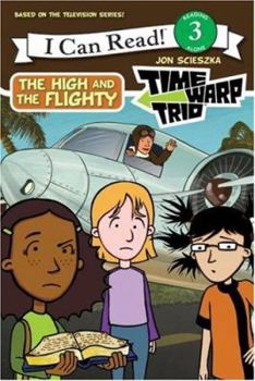 Hardcover Time Warp Trio: The High and the Flighty Book