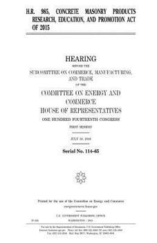 H.R. 985, Concrete Masonry Products Research, Education, and Promotion Act of 2015
