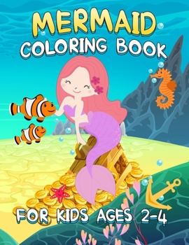 Mermaid Coloring Book for Kids Ages 2-4: Cute Coloring Books for Kids Girls