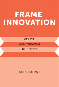 Hardcover Frame Innovation: Create New Thinking by Design Book