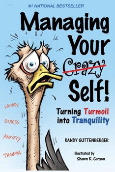 Paperback Managing Your Crazy Self!: Turning your Turbulence into Tranquility Book
