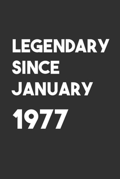 Legendary Since January 1977: 6x9 Journal for Writing Down Daily Habits,Diary,Notebook,Gag Gift -120 Pages-( Birthday Blank Lined Notebook)
