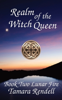 Realm of the Witch Queen - Book #2 of the Lunar Fire