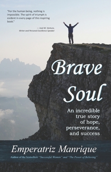 Paperback Brave Soul: An incredible true story of hope, perseverance, and success Book