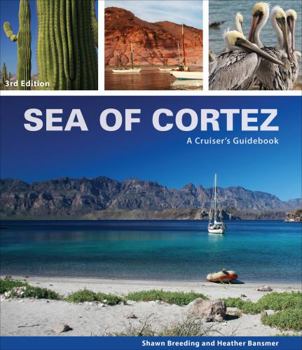 Spiral-bound Sea of Cortez : A Cruiser's Guidebook - 3rd Ed Book