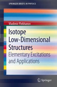 Paperback Isotope Low-Dimensional Structures: Elementary Excitations and Applications Book