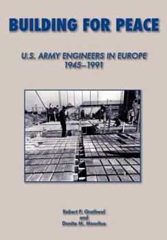 Paperback Building for Peace: United States Army Engineers in Europe, 1945-1991 Book