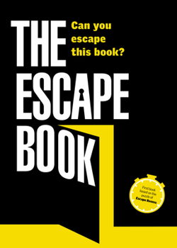 The Escape Book: Will you manage to escape this book? - Book #1 of the Escape Book