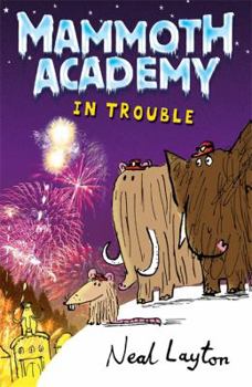 The Mammoth Academy in Trouble! - Book #2 of the Mammoth Academy