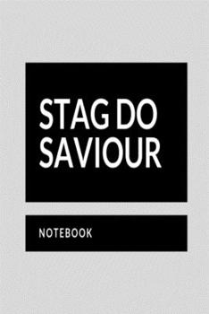 Stag Do Saviour Notebook: Black & Grey wedding planner lined paperback jotter