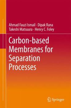 Hardcover Carbon-Based Membranes for Separation Processes Book