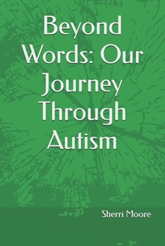 Paperback Beyond Words: Our Journey Through Autism Book