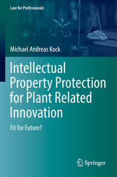 Paperback Intellectual Property Protection for Plant Related Innovation: Fit for Future? Book