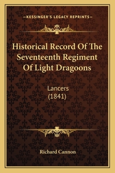 Paperback Historical Record Of The Seventeenth Regiment Of Light Dragoons: Lancers (1841) Book