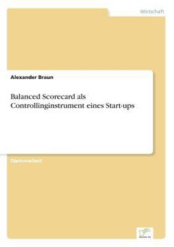 Paperback Balanced Scorecard als Controllinginstrument eines Start-ups [German] Book