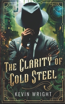 Paperback The Clarity of Cold Steel Book