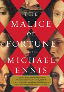 Hardcover The Malice of Fortune: A Novel of the Renaissance Book