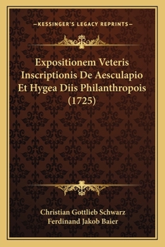 Paperback Expositionem Veteris Inscriptionis De Aesculapio Et Hygea Diis Philanthropois (1725) [Latin] Book