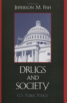 Hardcover Drugs and Society: U.S. Public Policy Book
