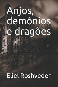 Paperback Anjos, demônios e dragões [Portuguese] Book
