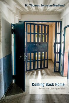 Paperback Coming Back Home: Poems on Leaving Prison Book