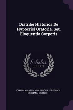Paperback Diatribe Historica De Hypocrisi Oratoria, Seu Eloquentia Corporis Book