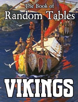 Paperback The Book of Random Tables: Vikings: D100 and D20 Random Tables for Fantasy Tabletop RPGs Book