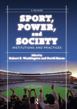 Paperback Sport, Power, and Society: Institutions and Practices: A Reader Book