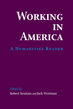 Hardcover Working in America: A Humanities Reader Book