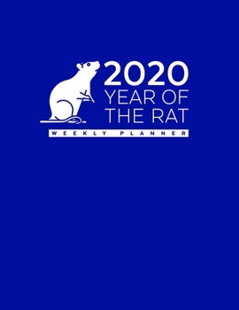 2020 Year of the Rat Weekly Planner: Blue Chinese Zodiac Lunar New Year Agenda Calendar