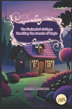 Paperback The Enchanted Cottage: Unveiling the Secrets of Magic [Large Print] Book