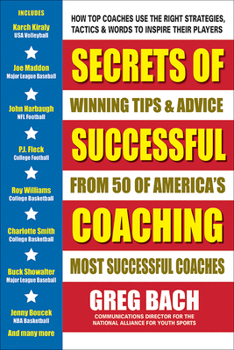 Paperback Secrets of Successful Coaching: Winning Tips & Advice from Fifty of America's Most Successful Coaches Book