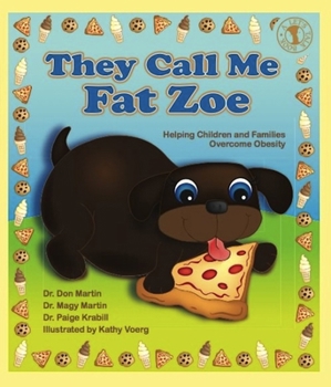 Paperback They Call Me Fat Zoe: Helping Children and Families Overcome Obesity (Let's Talk) Book