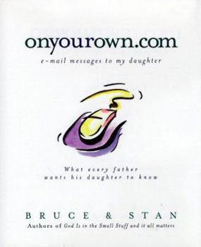 Hardcover Onyourown.com: E-mail Messages to My Daughter Book