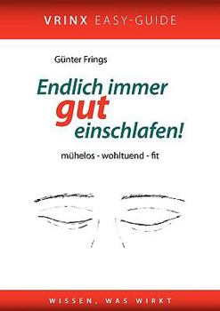 Paperback Endlich Immer Gut Einschlafen!: Schluss mit Schlaflosigkeit und Tagesmüdigkeit [German] Book