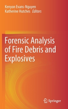 Hardcover Forensic Analysis of Fire Debris and Explosives Book