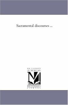 Paperback Sacramental Discourses ... Book