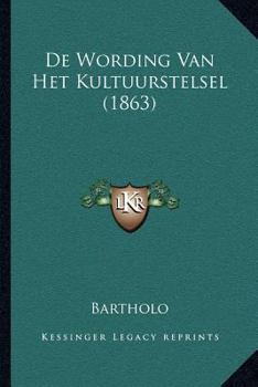 Paperback De Wording Van Het Kultuurstelsel (1863) [Dutch] Book
