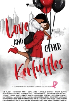Paperback Love and Other Kerfuffles: A Romantic Comedy Collection for Charity Book