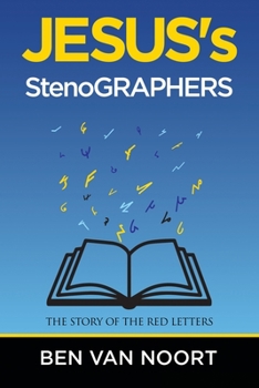 Paperback Jesus's Stenographers: The Story of the Red Letters Book