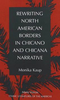 Hardcover Rewriting North American Borders in Chicano and Chicana Narrative Book