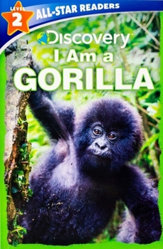 Discovery Leveled Readers: I Am a Gorilla Level 2