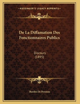 Paperback De La Diffamation Des Fonctionnaires Publics: Discours (1895) [French] Book