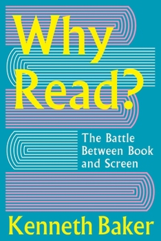 Paperback Why Read?: The Battle Between Book and Screen Book