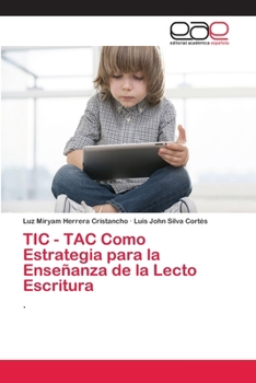 Paperback TIC - TAC Como Estrategia para la Enseñanza de la Lecto Escritura [Spanish] Book