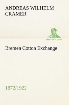 Paperback Bremen Cotton Exchange 1872/1922 Book