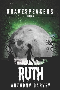 Paperback Gravespeakers: Ruth Book