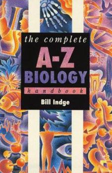 Paperback The Complete A-Z Biology Handbook (Complete A-Z Handbooks) Book