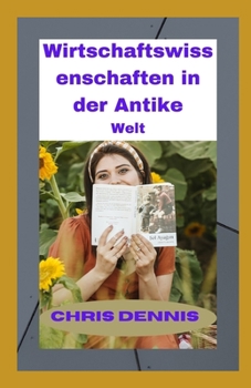 Wirtschaftswissenschaften in der Antike Welt