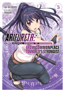 Arifureta: From Commonplace to World's Strongest (Light Novel) Vol. 5 - Book #5 of the Arifureta: From Commonplace to World's Strongest Light Novel